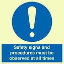 safety-signs-and-procedures-must-be-observed-at-all-times~
